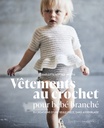 Haine croșetate pentru bebeluși la modă: 35 de creații dintr-o singură bucată, fără asamblare